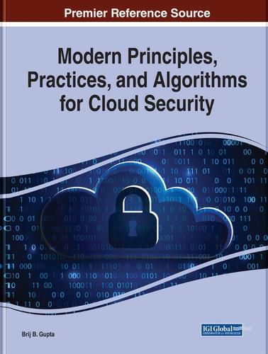 Cover image for Modern Principles, Practices, and Algorithms for Cloud Security