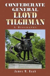 Cover image for Confederate General Lloyd Tilghman: A Biography