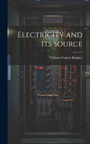 Cover image for Electricity and Its Source