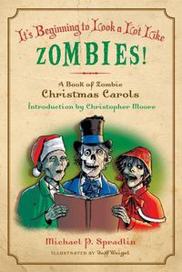 Cover image for It's Beginning to Look a Lot Like Zombies!: A Book of Zombie Christmas Carols