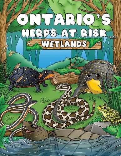 Cover image for Ontario's Herps At Risk Wetlands