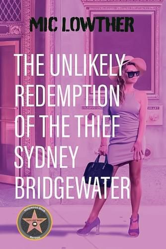 Cover image for The Unlikely Redemption of the Thief Sydney Bridgewater