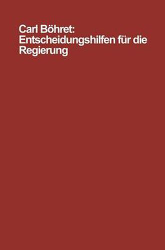 Cover image for Entscheidungshilfen Fur Die Regierung: Modelle, Instrumente, Probleme