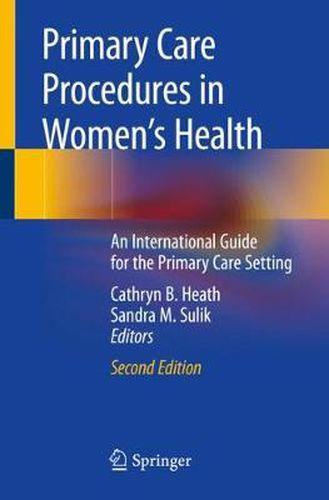 Cover image for Primary Care Procedures in Women's Health: An International Guide for the Primary Care Setting