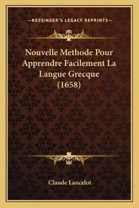 Cover image for Nouvelle Methode Pour Apprendre Facilement La Langue Grecque (1658)