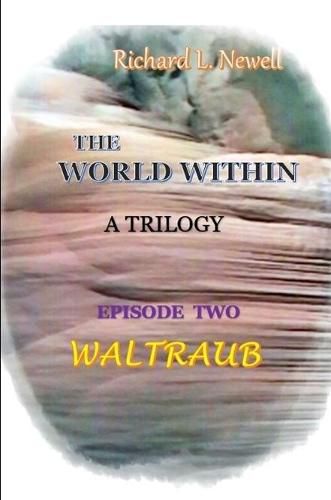 Cover image for THE WORLD WITHIN Episode Two WALTRAUB