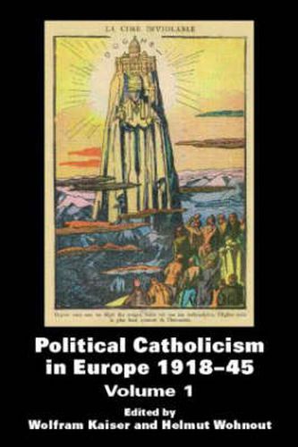 Cover image for Political Catholicism in Europe 1918-1945: Volume 1