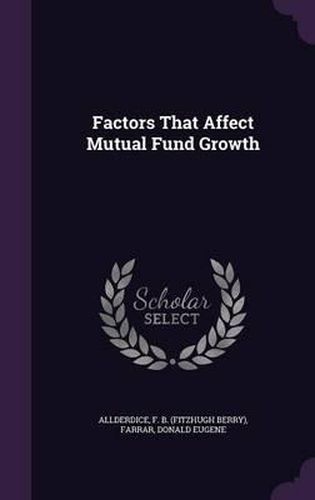 Cover image for Factors That Affect Mutual Fund Growth