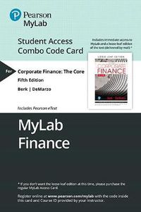 Cover image for Mylab Finance with Pearson Etext -- Combo Access Card -- For Corporate Finance: The Core