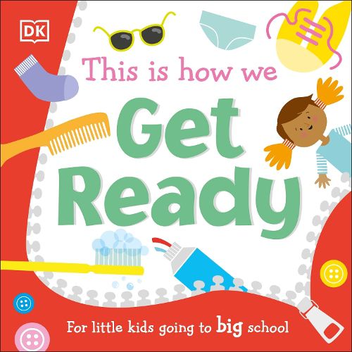 Cover image for This Is How We Get Ready: For Little Kids Going To Big School