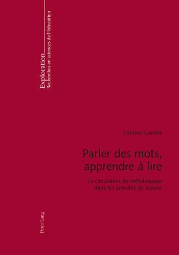 Parler Des Mots, Apprendre A Lire: La Circulation Du Metalangage Dans Les Activites de Lecture