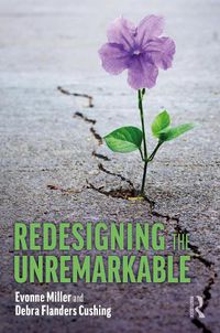 Cover image for Redesigning the Unremarkable