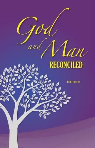 Cover image for God and Man Reconciled