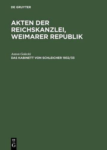 Cover image for Akten der Reichskanzlei, Weimarer Republik, Das Kabinett von Schleicher 1932/33