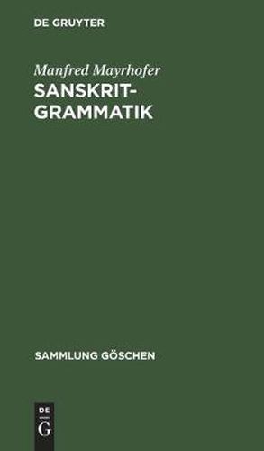 Cover image for Sanskrit-Grammatik: Mit Sprachvergleichenden Erlauterungen