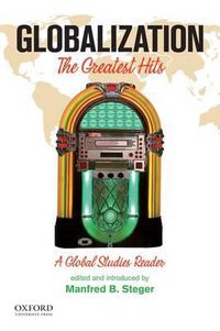 Cover image for Globalization: The Greatest Hits, a Global Studies Reader