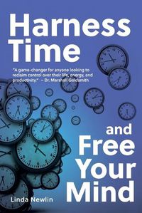 Cover image for Harness Time and Free Your Mind