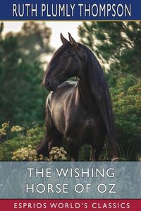 Cover image for The Wishing Horse of Oz (Esprios Classics)