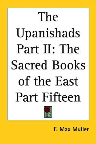 Cover image for The Upanishads Part II: The Sacred Books of the East Part Fifteen