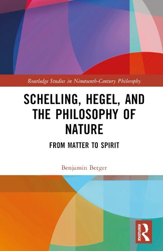 Cover image for Schelling, Hegel, and the Philosophy of Nature