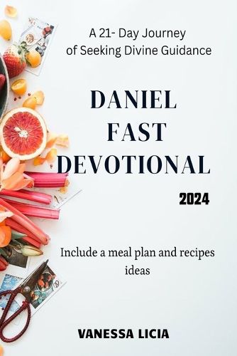 Daniel Fast Devotional 2024