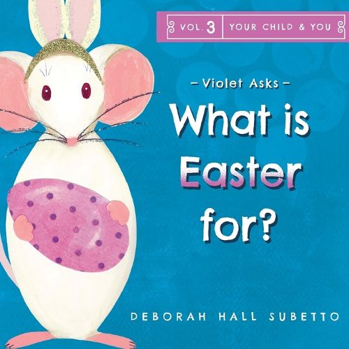 Cover image for Violet asks - What is Easter for?