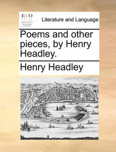 Cover image for Poems and Other Pieces, by Henry Headley.