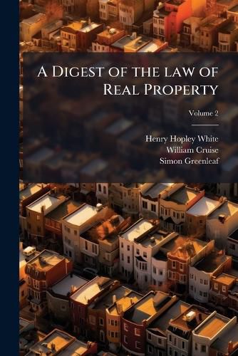 Cover image for A Digest of the Law of Real Property