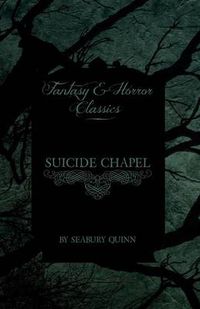 Cover image for Suicide Chapel (Fantasy and Horror Classics)