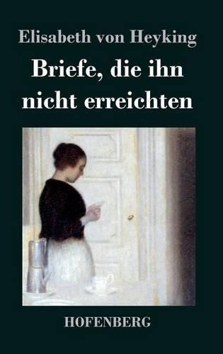 Cover image for Briefe, die ihn nicht erreichten