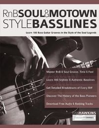 Cover image for RnB, Soul & Motown Style Basslines: Learn 100 Bass Guitar Grooves in the Style of the Soul Legends