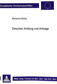 Cover image for Zwischen Anklang Und Anklage: Die Kurzgeschichten Abraham Cahans Und Anzia Yezierskas: 1890 - 1920