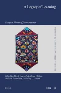 Cover image for A Legacy of Learning: Essays in Honor of Jacob Neusner