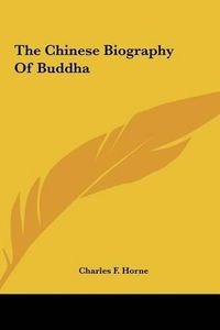 Cover image for The Chinese Biography of Buddha