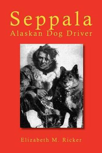Cover image for Seppala: Alaskan Dog Driver