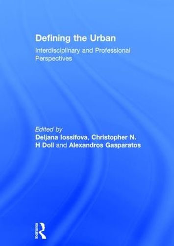 Cover image for Defining the Urban: Interdisciplinary and Professional Perspectives