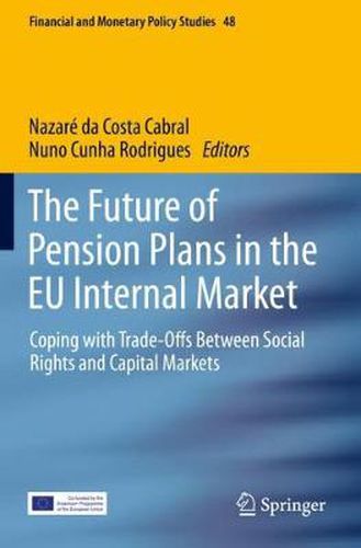 Cover image for The Future of Pension Plans in the EU Internal Market: Coping with Trade-Offs Between Social Rights and Capital Markets