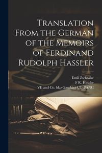 Cover image for Translation From the German of the Memoirs of Ferdinand Rudolph Hassler