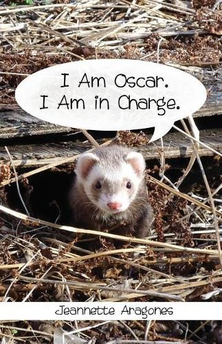 Cover image for I Am Oscar. I Am in Charge.