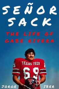 Cover image for Senor Sack: The Life of Gabe Rivera