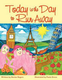 Cover image for Today is the Day to Run Away