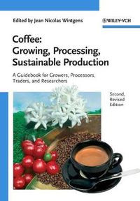 Cover image for Coffee: Growing, Processing, Sustainable Production: A Guidebook for Growers, Processors, Traders and Researchers