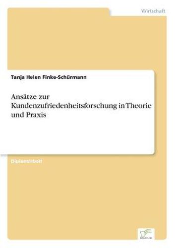 Cover image for Ansatze zur Kundenzufriedenheitsforschung in Theorie und Praxis