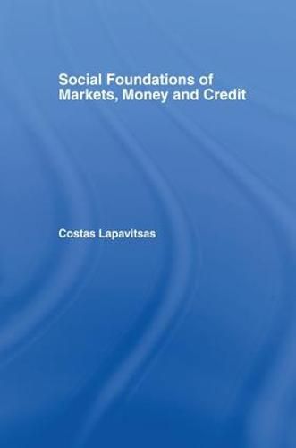 Cover image for Social Foundations of Markets, Money and Credit