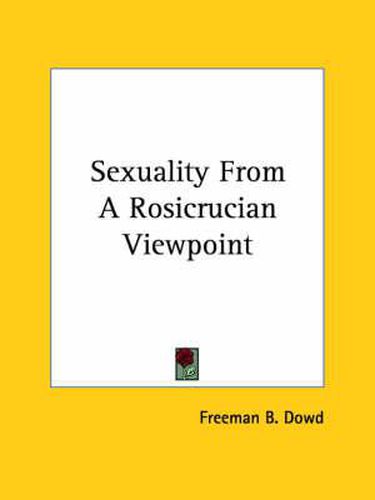 Cover image for Sexuality from a Rosicrucian Viewpoint