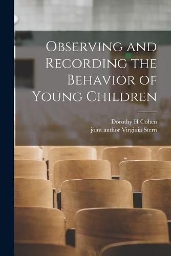 Cover image for Observing and Recording the Behavior of Young Children