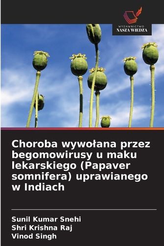 Cover image for Choroba wywolana przez begomowirusy u maku lekarskiego (Papaver somnifera) uprawianego w Indiach