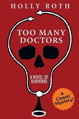 Cover image for Too Many Doctors: A Classic Mystery