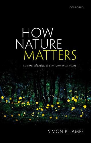 Cover image for How Nature Matters: Culture, Identity, and Environmental Value