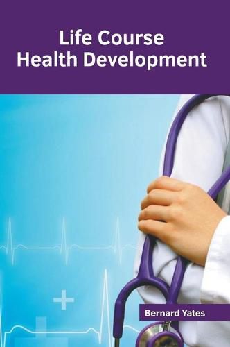 Cover image for Life Course Health Development